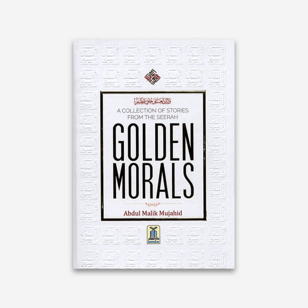 Golden-Morals-A-Collection-of-Stories-from-the-Seerah-of-Prophet-PBUH.jpg Golden Morals (A Collection of Stories from the Seerah of Prophet PBUH) - Image 1