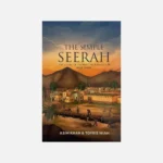 The Simple Seerah: The Story of Prophet Muhammad-Part 3